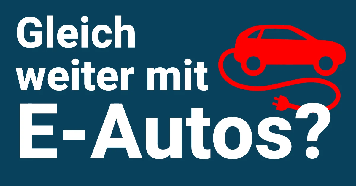 Gleich weiter mit E-Autos?