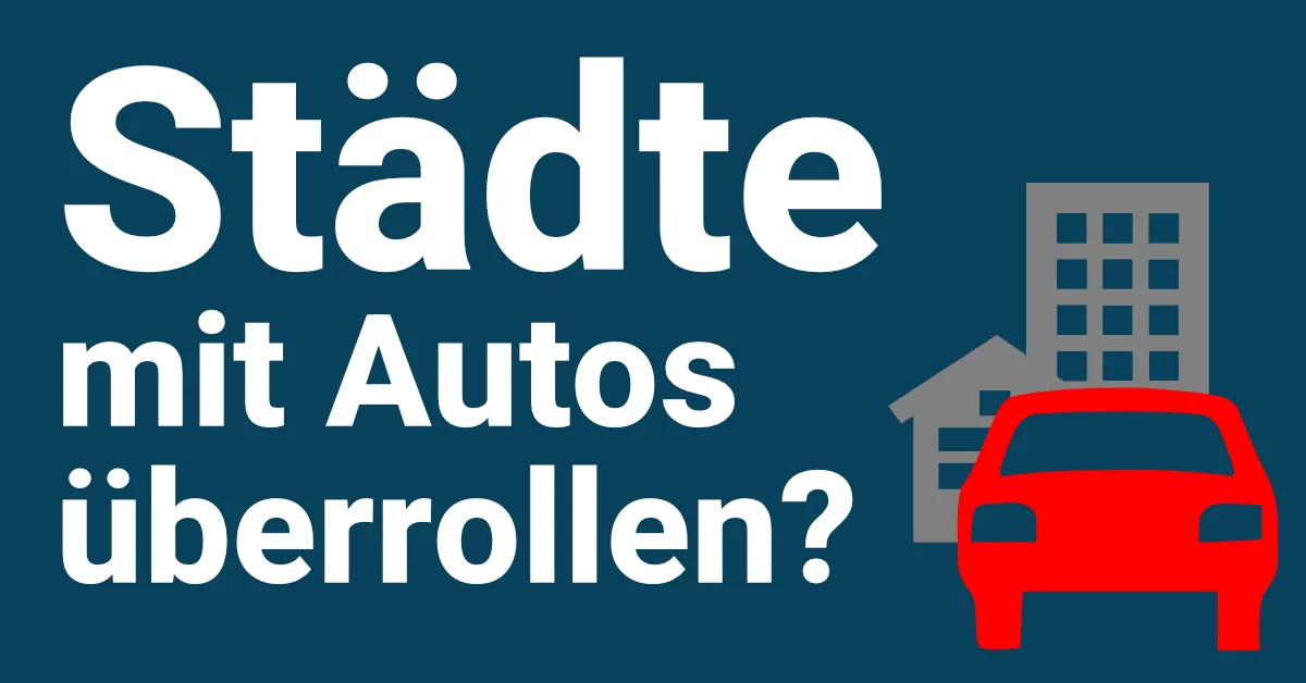 Städte mit Autos überrollen?