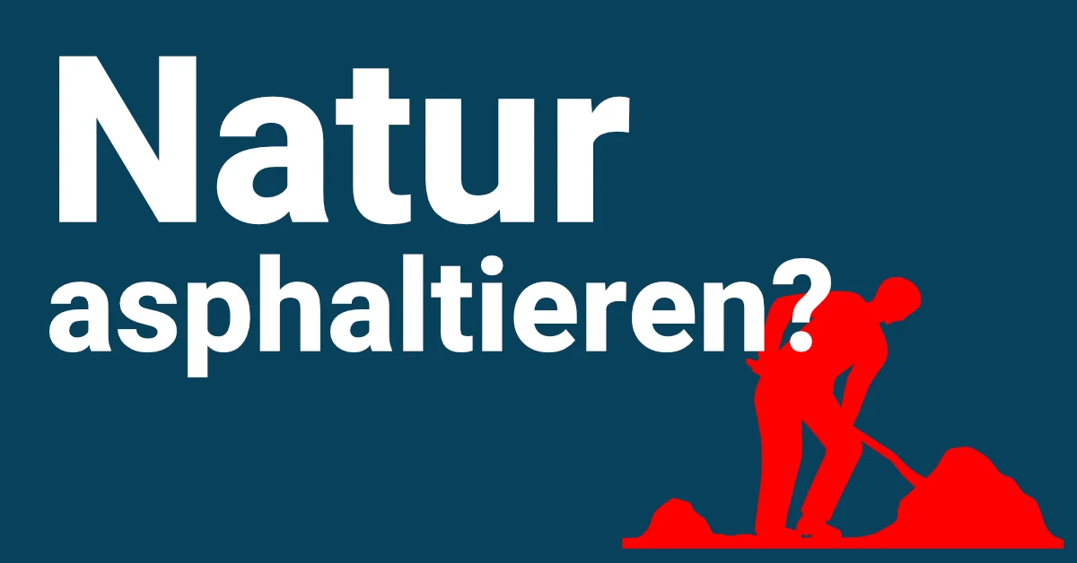 Natur asphaltieren?