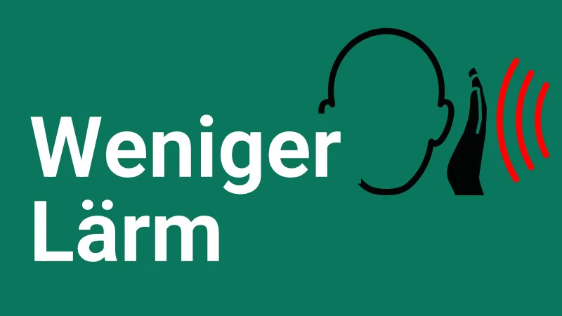 Weniger Lärm